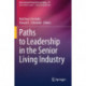 Paths to Leadership in the Senior Living Industry