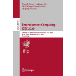 Entertainment Computing – ICEC 2020: 19th IFIP TC 14 International Conference, ICEC 2020, Xi'an, China, November 10–13, 2020, Proceedings