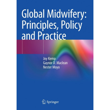 Global Midwifery: Principles, Policy and Practice