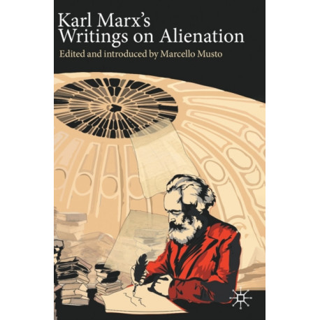 Karl Marx's Writings on Alienation