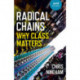 Radical Chains: Why Class Matters