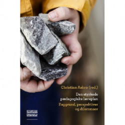 Den styrkede pædagogiske læreplan: Baggrund, perspektiver og dilemmaer