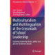 Multiculturalism and Multilingualism at the Crossroads of School Leadership: Exploring leadership theory, policy, and practice for diverse schools