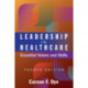 Leadership in Healthcare: Essential Values and Skills