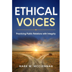 Ethical Voices: Practicing Public Relations with Integrity