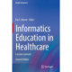 Informatics Education in Healthcare: Lessons Learned