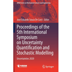 Proceedings of the 5th International Symposium on Uncertainty Quantification and Stochastic Modelling: Uncertainties 2020