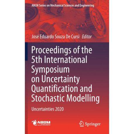 Proceedings of the 5th International Symposium on Uncertainty Quantification and Stochastic Modelling: Uncertainties 2020