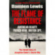 The Flame of Resistance: American Beauty. French Hero. British Spy.