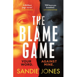 The Blame Game: A page-turningly addictive psychological thriller from the author of the Reese Witherspoon Book Club pick The Other Woman