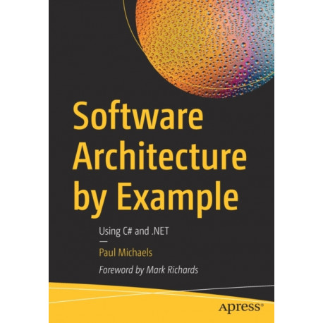 Software Architecture by Example: Using C- and .NET