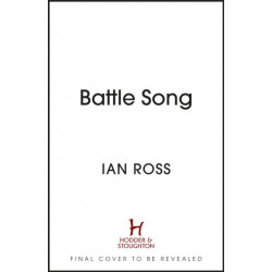 Battle Song: The 13th Century historical adventure for fans of Bernard Cornwell and Ben Kane