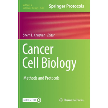 Cancer Cell Biology: Methods and Protocols
