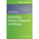 Extracellular Vesicles in Diagnosis and Therapy