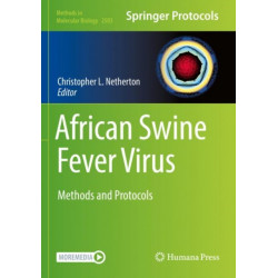 African Swine Fever Virus: Methods and Protocols