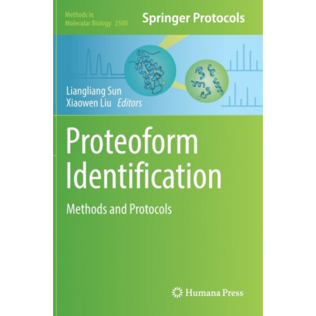 Proteoform Identification: Methods and Protocols
