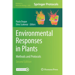 Environmental Responses in Plants: Methods and Protocols