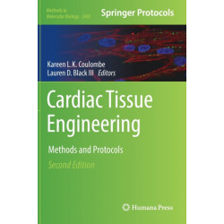 Cardiac Tissue Engineering: Methods and Protocols