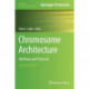 Chromosome Architecture: Methods and Protocols