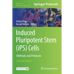 Induced Pluripotent Stem (iPS) Cells: Methods and Protocols