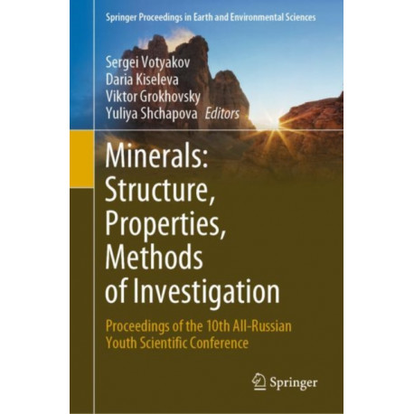 Minerals: Structure, Properties, Methods of Investigation: Proceedings of the 10th All-Russian Youth Scientific Conference