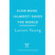 Elon Musk (Almost) Saves The World: Everyone’s favourite genius makes his pulse-pounding debut in a rip-roaring sci-fi adventure!