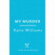 My Murder: an absorbing thriller with a shocking twist you won't see coming