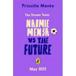 The Dream Team: Naomie Mensa vs. the Future