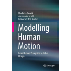 Modelling Human Motion: From Human Perception to Robot Design