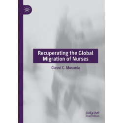 Recuperating The Global Migration of Nurses