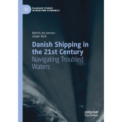 Danish Shipping in the 21st Century: Navigating Troubled Waters