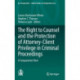 The Right to Counsel and the Protection of Attorney-Client Privilege in Criminal Proceedings: A Comparative View