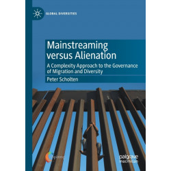 Mainstreaming versus Alienation: A Complexity Approach to the Governance of Migration and Diversity
