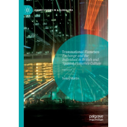 Transnational Flamenco: Exchange and the Individual in British and Spanish Flamenco Culture