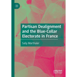 Partisan Dealignment and the Blue-Collar Electorate in France