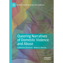 Queering Narratives of Domestic Violence and Abuse: Victims and/or Perpetrators?