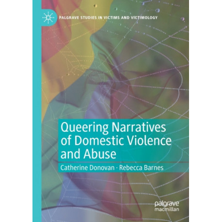 Queering Narratives of Domestic Violence and Abuse: Victims and/or Perpetrators?