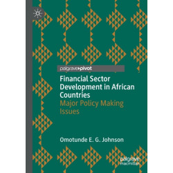 Financial Sector Development in African Countries: Major Policy Making Issues