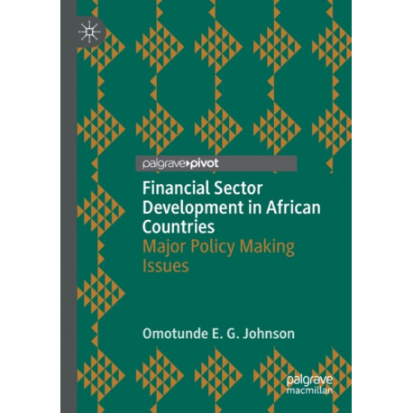 Financial Sector Development in African Countries: Major Policy Making Issues