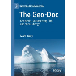The Geo-Doc: Geomedia, Documentary Film, and Social Change