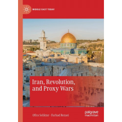 Iran, Revolution, and Proxy Wars