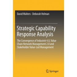 Strategic Capability Response Analysis: The Convergence of Industrie 4.0, Value Chain Network Management 2.0 and Stakeholder Value-Led Management