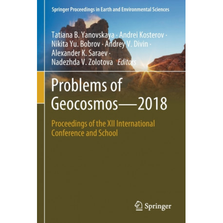 Problems of Geocosmos–2018: Proceedings of the XII International Conference and School