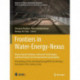Frontiers in Water-Energy-Nexus—Nature-Based Solutions, Advanced Technologies and Best Practices for Environmental Sustainability: Proceedings of the 2nd WaterEnergyNEXUS Conference, November 2018, Salerno, Italy
