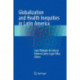 Globalization and Health Inequities in Latin America