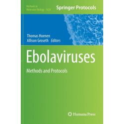 Ebolaviruses: Methods and Protocols