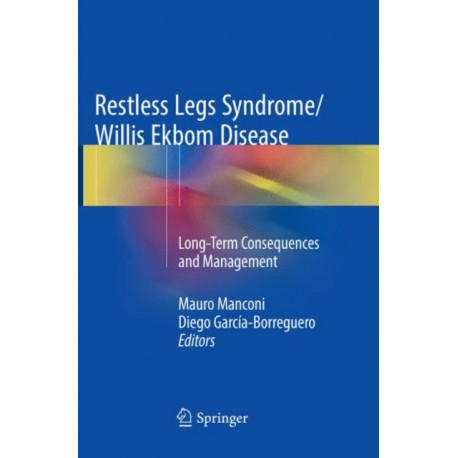 Restless Legs Syndrome/Willis Ekbom Disease: Long-Term Consequences and Management
