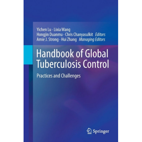 Handbook of Global Tuberculosis Control: Practices and Challenges