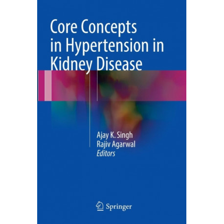 Core Concepts in Hypertension in Kidney Disease