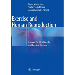 Exercise and Human Reproduction: Induced Fertility Disorders and Possible Therapies